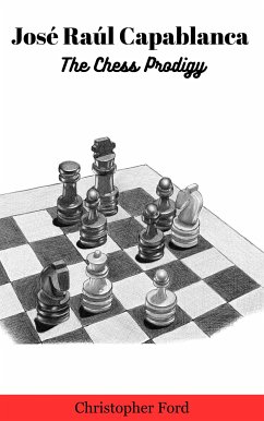 Cover José Raúl Capablanca: The Chess Prodigy (eBook, ePUB)