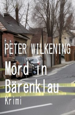 Mord in Bärenklau: Krimi (eBook, ePUB) - Wilkening, Peter