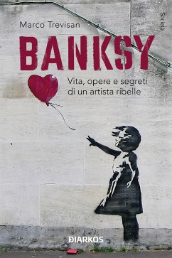 Banksy (eBook, ePUB) - Trevisan, Marco