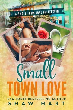 Small Town Love (Troped Up Love, #3) (eBook, ePUB) - Hart, Shaw