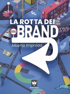 La rotta dei brand (eBook, ePUB) - Improda, Alberto