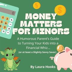 Money Matters for Minors (eBook, ePUB) - Hooks, Laura