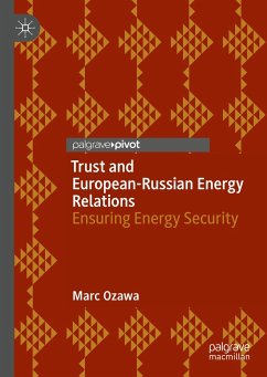 Trust and European-Russian Energy Relations (eBook, PDF) - Ozawa, Marc