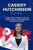 Cassidy Hutchinson Biography (eBook, ePUB)