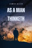 As a Man Thinketh (eBook, ePUB)