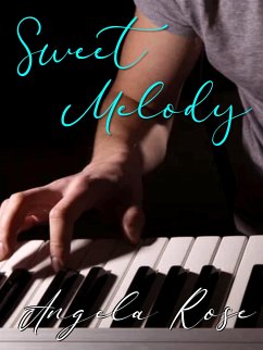 Sweet Melody (eBook, ePUB) - Rose, Angela