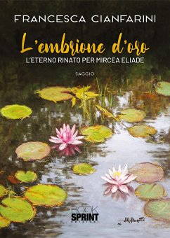 L’embrione d’oro (eBook, ePUB) - Cianfarini, Francesca