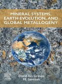 Mineral Systems, Earth Evolution, and Global Metallogeny (eBook, ePUB)