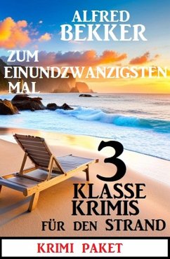 Cover Zum Einundzwanzigsten Mal 3 klasse Krimis für den Strand (eBook, ePUB)