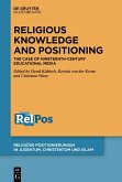 Religious Knowledge and Positioning (eBook, ePUB) Religious Knowledge and Positioning (eBook, ePUB)