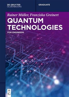 Quantum Technologies (eBook, ePUB) - Müller, Rainer; Greinert, Franziska