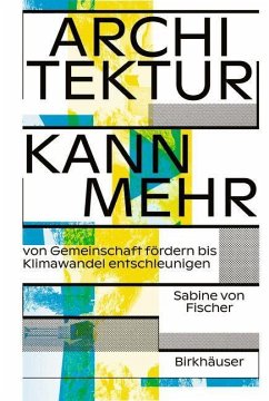 Architektur kann mehr (eBook, PDF) - Fischer, Sabine Von