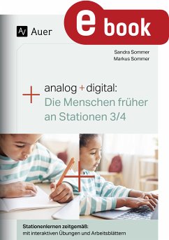 Analog + digital: Die Menschen früher an Stationen (eBook, PDF) - Sommer, Markus; Sommer, Sandra