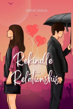 Rekindle Relationships (eBook, ePUB) - Morgan, Romaine