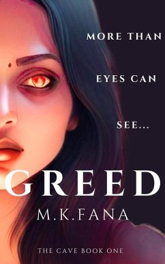 Greed (The Cave, #1) (eBook, ePUB) - Fana, M. K. Greed (The Cave, #1) (eBook, ePUB) - Fana, M. K.