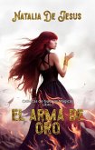 El Arma de Oro (Crónicas de Guerras Mágicas, #1) (eBook, ePUB) El Arma de Oro (Crónicas de Guerras Mágicas, #1) (eBook, ePUB)