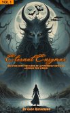 Eternal Enigmas: Delving Into The Lore Of Mysterious Entities Around The World (Enigmatic & Spine-Chilling Entities & Creatures Worldwide Storybooks, #1) (eBook, ePUB) Eternal Enigmas: Delving Into The Lore Of Mysterious Entities Around The World (Enigmatic & Spine-Chilling Entities & Creatures Worldwide Storybooks, #1) (eBook, ePUB)