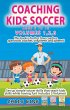 Coaching Kids Soccer - Volumes 1-2-3... - Bild 1