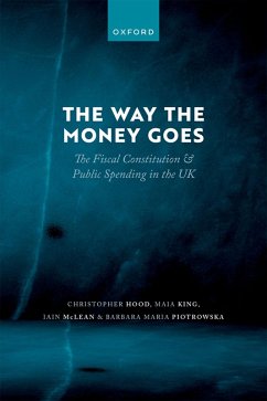 The Way the Money Goes (eBook, ePUB) - Hood, Christopher; King, Maia; Mclean, Iain; Piotrowska, Barbara Maria