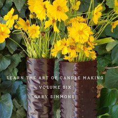 Learn the Art of Candlemaking (Complete online candlemaking course, #6) (eBook, ePUB) - Simmons, Gary