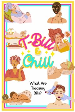 Cover T-Bill & Chill What Are Treasury Bills? (Financial Freedom, #196) (eBook, ePUB)