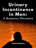 Urinary Incontinence in Men: A Resource Directory (eBook, ePUB)