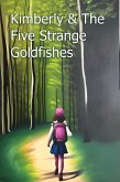 Kimberly & the Five Strange Goldfishes (eBook, ePUB)