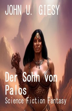 Cover Der Sohn von Palos: Science Fiction Fantasy (eBook, ePUB)