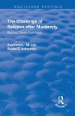 The Challenge of Religion after Modernity (eBook, ePUB)