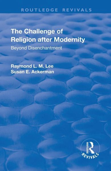 The Challenge of Religion after Modernity (eBook, ePUB) The Challenge of Religion after Modernity (eBook, ePUB)