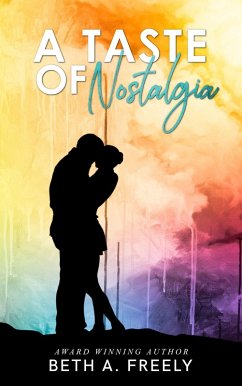 A Taste Of Nostalgia (eBook, ePUB) - Freely, Beth A.