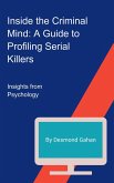 Inside the Criminal Mind: A Guide to Profiling Serial Killers (eBook, ePUB)
