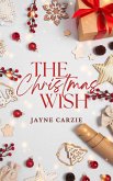 The Christmas Wish (Small Town Second Chances, #2) (eBook, ePUB)
