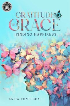 Cover Gratitude with Grace: Finding Happiness (eBook, ePUB)