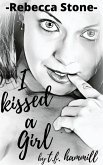 Rebecca Stone I Kissed a Girl (eBook, ePUB)