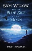Sam Willow And The Blue Side Of The Moon (eBook, ePUB)