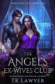 The Angels Ex-Wives Club (Wingtopia Club, #2) (eBook, ePUB) The Angels Ex-Wives Club (Wingtopia Club, #2) (eBook, ePUB)