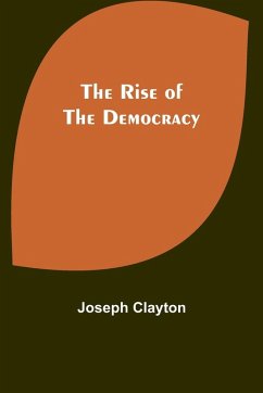 The Rise of the Democracy - Clayton, Joseph