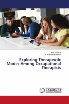 Exploring Therapeutic Modes Among Occupational Therapists - Hudkins, Amy;Everhart, F. Jeannine