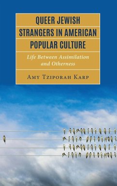 Queer Jewish Strangers in American Popular Culture - Karp, Amy Tziporah