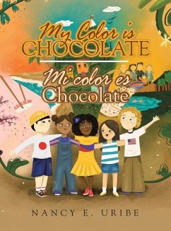 My Color is Chocolate Mi Color es Chocolate - Uribe, Nancy E