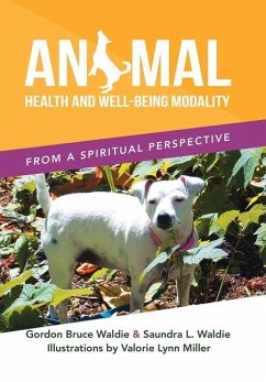 ANIMAL HEALTH AND WELL-BEING MODALITY - Waldie, Gordon Bruce; Waldie, Saundra L.