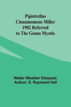 Pipistrellus cinnamomeus Miller 1902 Referred to the Genus Myotis - Hall, Walter Woelber