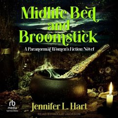 Midlife Bed and Broomstick - Hart, Jennifer L