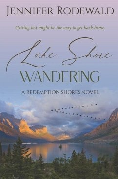 Lake Shore Wandering: A deeply moving Christian novel - Rodewald, Jennifer