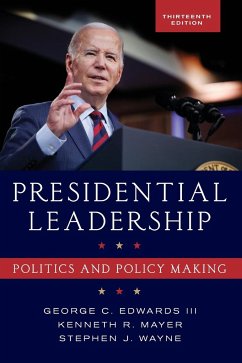 Presidential Leadership - Edwards, George C.; Mayer, Kenneth R.; Wayne, Stephen J.