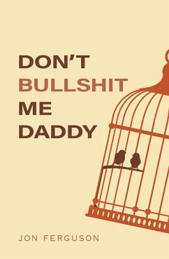 Cover Don't Bullshit Me Daddy