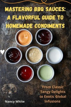 MASTERING BBQ SAUCES - Nancy White