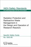 Radiation Protection and Radioactive Waste Management in the Design and Operation of Research Reactors