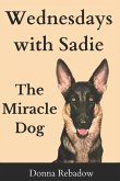 Wednesdays with Sadie: The Miracle Dog